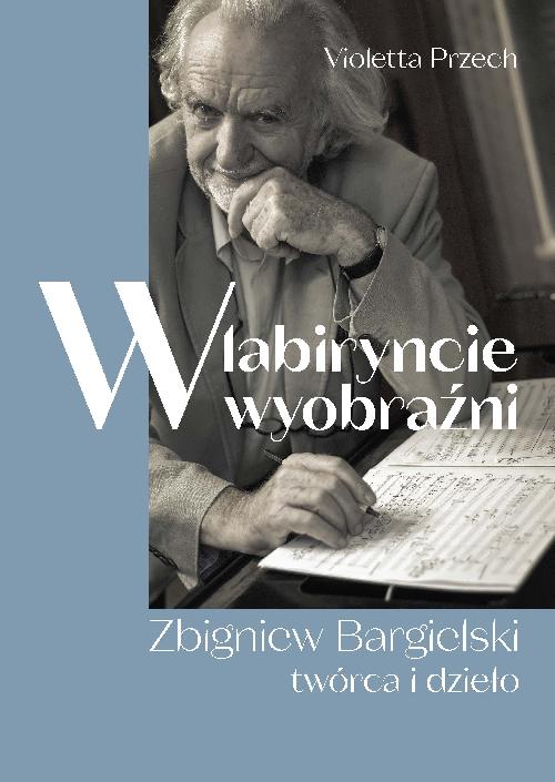 Okładka książki - Violetta Przech: W labiryncie wyobraźni